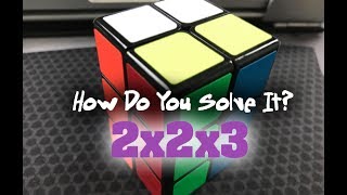 2x2x3 Tower Cube Tutorial - How Do You Solve It?