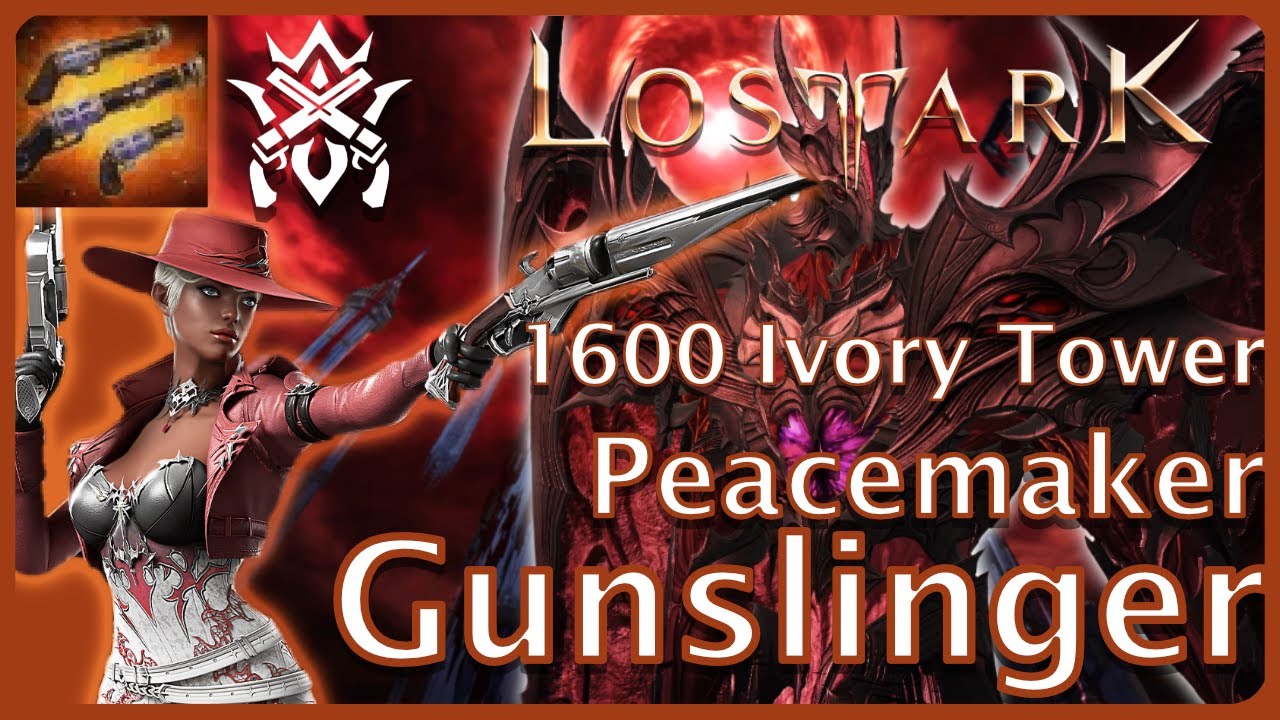 Lost Ark - Solo Ivory Tower Peacemaker Gunslinger 1600