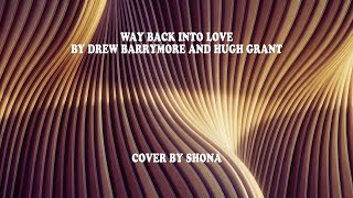 Way Back Into Love | Cover by Shona | Drew Barrymore and Hugh Grant screenshot 2