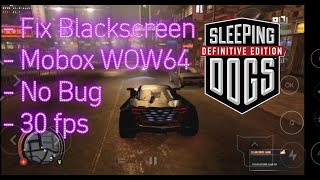 HOW TO FIX BLACKSCREEN IF GET IN THE CAR | SLEEPING DOGS : DEFINITIVE EDITION | Mobox WOW64 Android screenshot 5