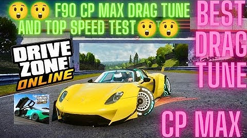 F90 cp max best drag tune🔥🔥🔥🔥   #drivezoneonline