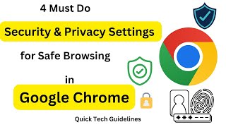 Google Chrome: How To Keep Your Browsing Safe And Private - Security and Privacy Google Chrome Tips