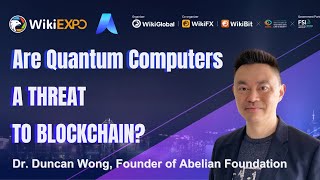 Dr. Wong Explains Quantum Safety for Blockchain at Wiki Expo Global 2024 | What is Q-Day?