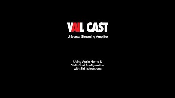 VAIL Cast Apple Home Using with Siri Instructions