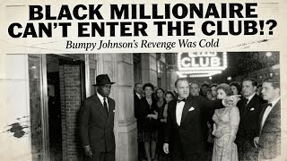 1935: R*cist Cotton Club Turns Away Bumpy Johnson — All He Had Was His Fedora