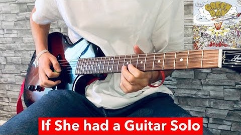 If "She" had a Guitar Solo (Green Day) [HQ,HD]