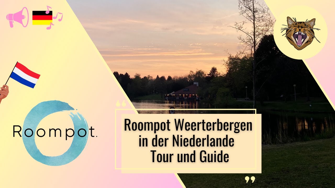 Roompot Weerterbergen Niederlande Tour und Guide - Aktivitäten, Essen, Park, See und Unterkunft