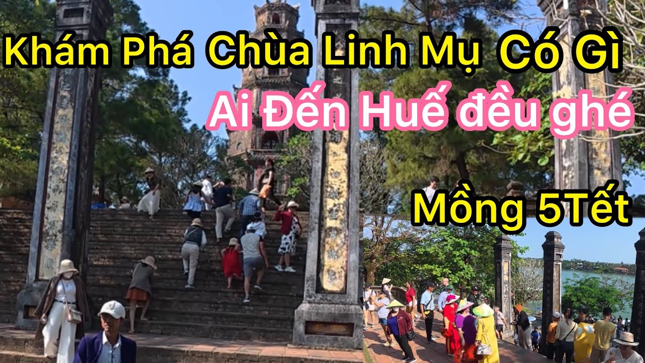Du Xuân Mồng 5 Tết Khám Phá Linh Mụ Có Gì Ai Đến Huế Cũng Ghé .VEN HUẾ 