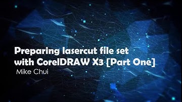Lasercut with CorelDRAW X3 - Part One