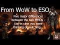 From WoW to ESO: five major differences between the two MMOs