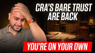 CRA’s 2026 Bare Trust Rule - You’re On Your Own