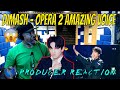 Dimash Kudaibergen   Opera 2 Most beautiful and unique voice in the world today - Producer Reaction