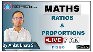 MATHS:-Ratio And Proportion_अनुपात एवं समानुपात_Class 01_By Ankit Bhati Sir_@LIVE: 7:00AM ||