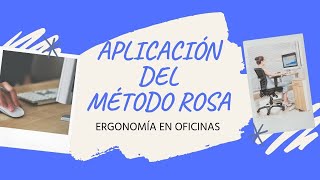 METODOLOGÍA ERGONÓMICA OFICINAS: Método Rosa METODOLOGÍA ERGONÓMICA OFICINAS: Método Rosa