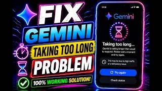 How to Fix Gemini Taking Too Long Problem (2026) | Gemini Slow Loading
