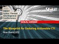The Blueprint for Enduring Actionable CTI