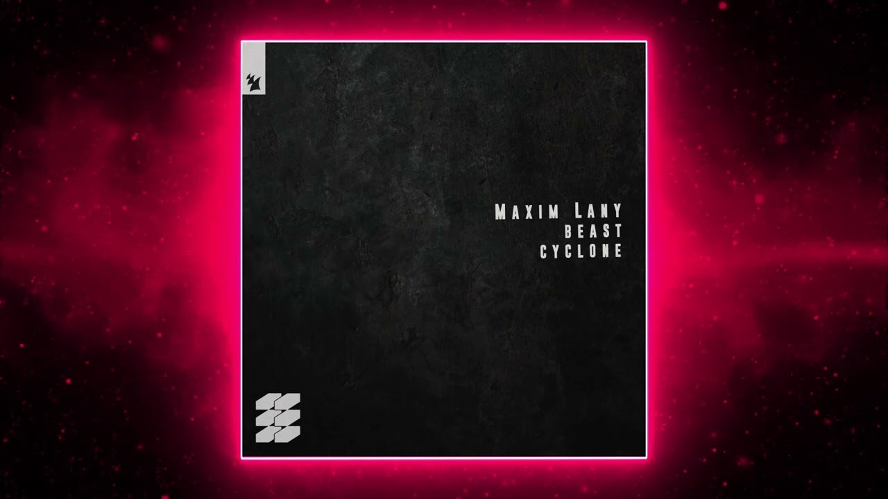 Maxim Lany - Cyclone (Extended Mix) [Armada Electronic Elements]