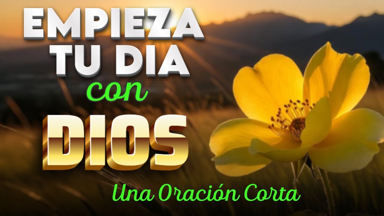RECIBE tu MILAGRO Y EMPIEZA TU DIA en presencia de Dios | Oración ...