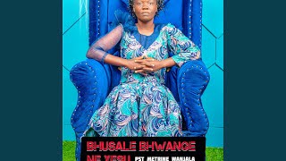 Bhusale Bhwange Ne Yesu