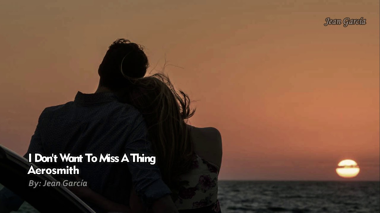 I Don't Want To Miss A Thing - Aerosmith (Sub Español) - YouTube