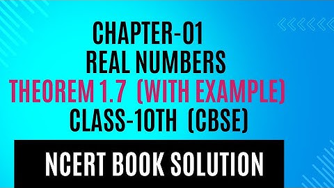 Theorem 1.7 Real numbers chapter-01 class 10th ncert cbse board #class10 #ncert #education #video