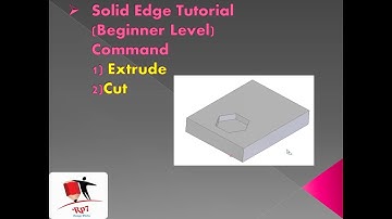 How to use Extrude and Cut Operation in Solid Edge ST10