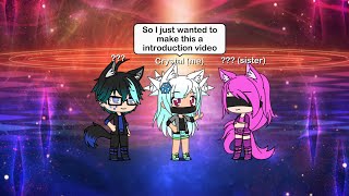 Introduction video about ??? And his sister