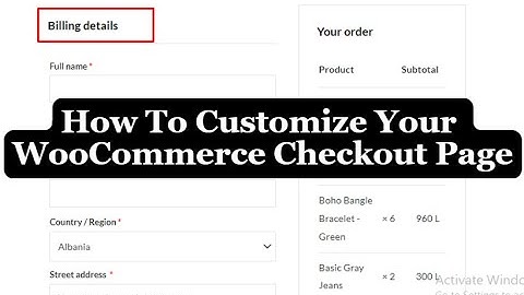 How To Customize and remove WooCommerce Checkout Page billing details.