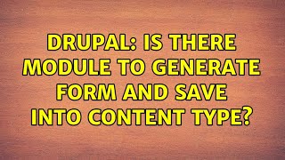 Drupal: Is there module to generate form and save into content type? (2 Solutions!!)