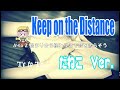 【オリジナルMV】Keep on the Distance【feat.だねこ】