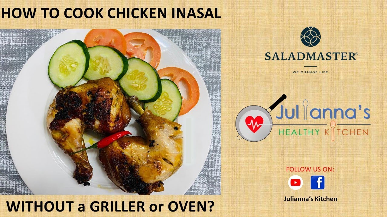 Saladmaster Grilled Chicken “Manok Inasal” Tasty, Juicy and
