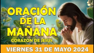 🙏Oración de la Mañana del día Viernes 31 DE mayo 2024 - Que la paz esté siempre contigo