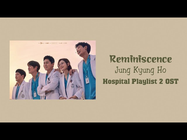 Reminiscence (회상 ) - Jung Kyung Ho | Hospital Playlist 2 OST Part 9 | 로운 의사생활 시즌2 2021 class=