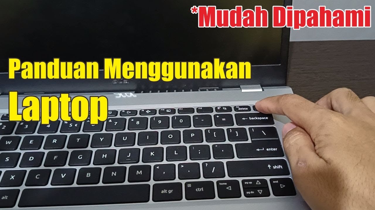 Tutorial belajar cara menggunakan laptop untuk pemula dari nol