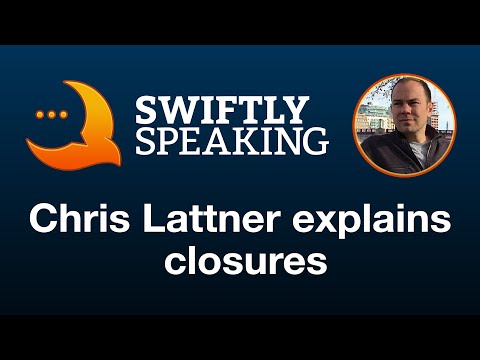 Chris Lattner explains closures – Chris Lattner on Swiftly Speaking