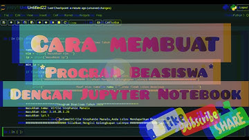 Cara Membuat *Program Beasiswa* dengan Jupyter Notebook