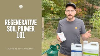 Regenerative Soil Primer 101: how it works and how to apply