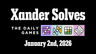 January 2nd, 2026 | New York Times Daily Puzzles | Xander Solves