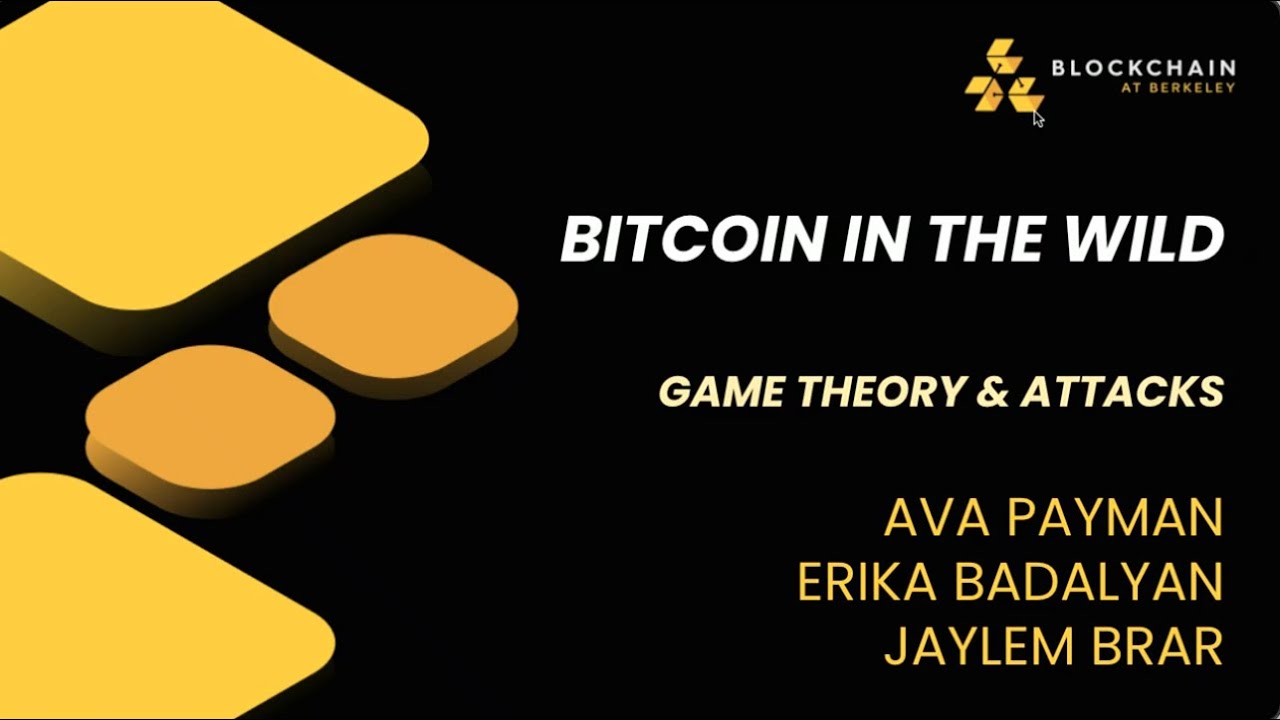 Lecture 5: Bitcoin in the Wild, Game Theory & Attacks