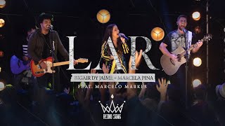 Lar - Bigair Dy Jaime + Marcela Pina Ft. Marcelo Markes | Reino Song