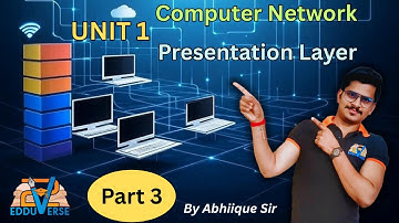 Presentation Layer in Computer Networks | Unit 1 Part 3 | CSVTU & All Universities | Abhiique Sir