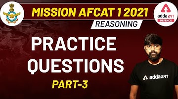 MISSION AFCAT 1 2021 | Reasoning | Practice Questions (Part -3) | Defence Adda247