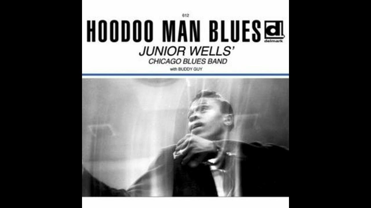 Junior Wells - "Hoodoo Man Blues" - Good Morning Schoolgirl Junior Wells - "Hoodoo Man Blues" - Good Morning Schoolgirl