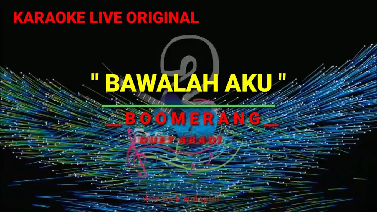 " BAWALAH AKU " __ BOOMERANG __ COVER KARAOKE LIVE DUET ABADI MUSIK
