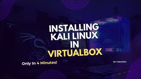 Install Kali Linux on VirtualBox: A Beginner