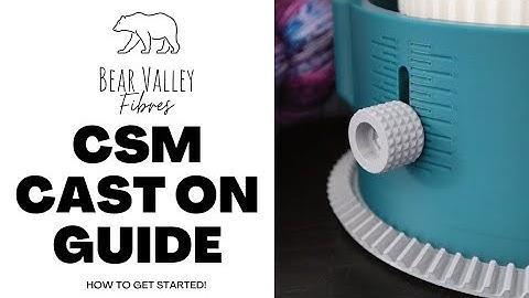 Bear Valley Fibres | 3D Printed CSM | Casting on With & Without a Set-Up Bonnet