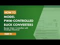 How to Design Motor Controllers with Simscape Electrical, Pt 4: Model PWM-Controlled Buck Converters