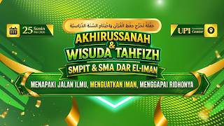 🎥 LIVE AKHIRUSSANAH SMPIT & SMA DAR EL-IMAN PADANG TA. 2025/2026