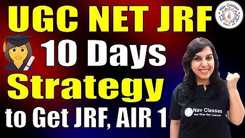 UGC NET JRF 10 Days Strategy to Get JRF, AIR 1 | Navdeep Kaur