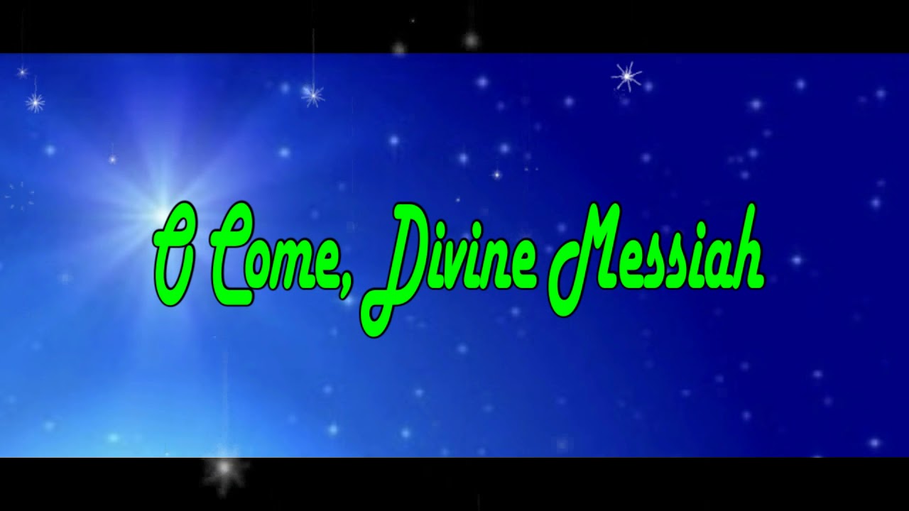 O Come, Divine Messiah - Glorious Choir (cover) - lyrics - YouTube